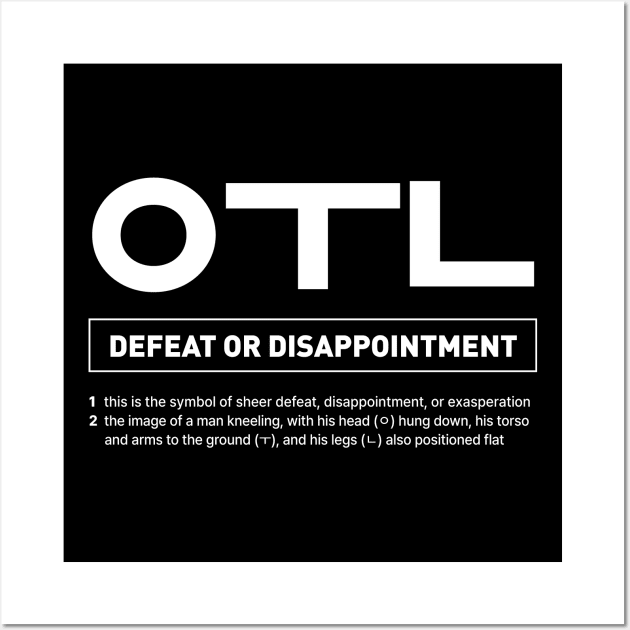 Funny Korean Slang OTL - Defeat or Disappointment Wall Art by SIMKUNG